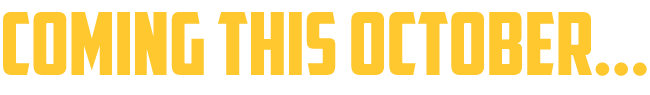 Coming this October...